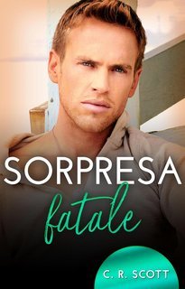 C. R. Scott - Romanticismo d'ufficio. Sorpresa fatale (2024)