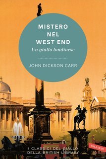 John Dickson Carr - Mistero nel West End. Un giallo londinese (2022) EPUB