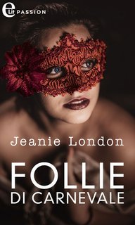 Jeanie London - Follie di carnevale (2021)