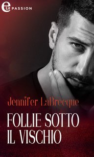 Jennifer Labrecque - Follie sotto il vischio (2021)