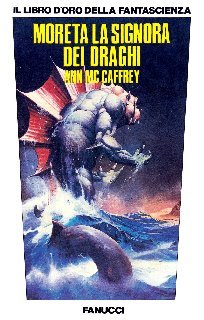 Anne McCaffrey - Moreta, la signora dei draghi (1984)