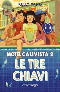 Kelly Yang - Motel Calivista Vol. 2. Le tre chiavi (2024)
