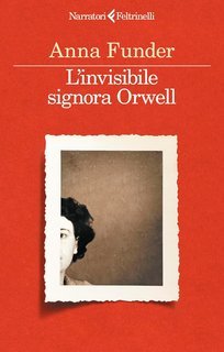 Anna Funder - L’invisibile signora Orwell (2025)