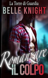 Belle Knight - Romanzare il Colpo. La Torre di Guardia (2025)