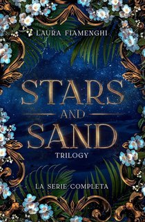 Laura Fiamenghi - Stars and Sand Trilogy. Il deserto degli Zendar (2025)