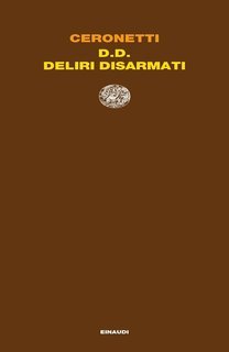 Guido Ceronetti - D.D. Deliri disarmati (1993)
