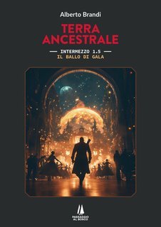Alberto Brandi - Il ballo di gala Terra ancestrale Vol. 1,5 (2025)