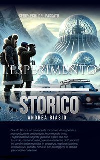 Biasio Andrea - L'esperimento Storico. Echi del passato Vol. 1 (2025)