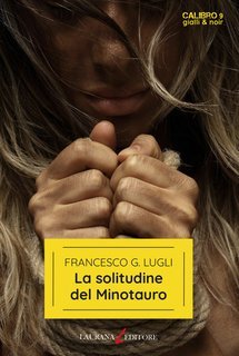 Francesco G. Lugli - La solitudine del Minotauro (2025)