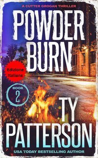 Ty Patterson - Powder burn Thriller di Cutter Grogan Vol. 2 (2025)