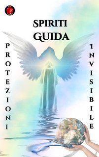 Alina Rubi - Spiriti Guida Protezioni Invisibile (2025)