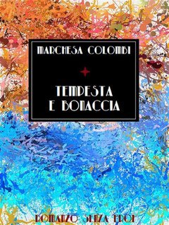 Marchesa Colombi - Tempesta e bonaccia (2024)