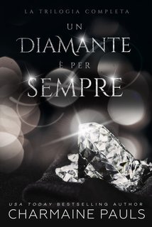 Charmaine Pauls - Un diamante è per sempre La Trilogia Completa (2025)