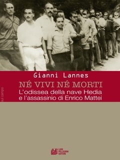 Gianni Lannes - Né vivi né morti (2016)