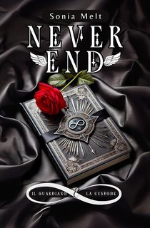 Sonia Melt - Never End. Il Guardiano e la Custode (2025)