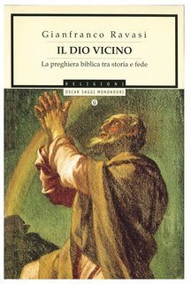 Gianfranco Ravasi - Il Dio vicino (2016)