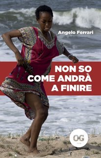 Angelo Ferrari - Non so come andrà a finire (2025)
