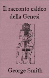 George Smith - Il racconto caldeo della Genesi (2023)