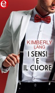 Kimberly Lang - I sensi e il cuore I Marshall Vol. 1 (2018)