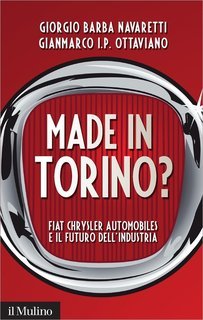 Giorgio Barba Navaretti, Gianmarco I.P. Ottaviano - Made in Torino? (2014)