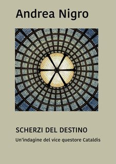 Andrea Nigro - Scherzi del destino (2023)
