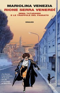 Mariolina Venezia - Rione Serra Venerdí. Imma Tataranni e le trappole del passato (2018)