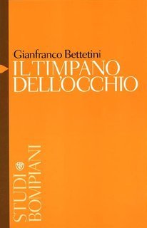 Gianfranco Bettetini - Il timpano dell'occhio (2013)
