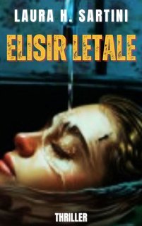 Laura H. Sartini - Sui graffi della psiche Vol. 3.Elisir letale (2025)