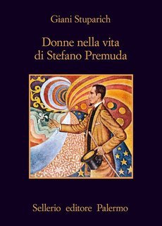 Giani Stuparich - Donne nella vita di Stefano Premuda (1983)