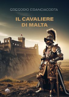 Gregorio Franciacorta - Il Cavaliere di Malta (2025)