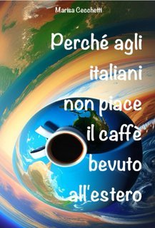 Marisa Cecchetti - Perché agli italiani non piace il caffè bevuto all'estero (2025)