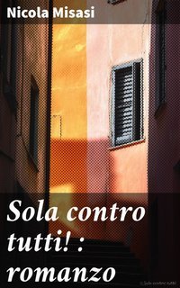 Nicola Misasi - Sola contro tutti! (2025)