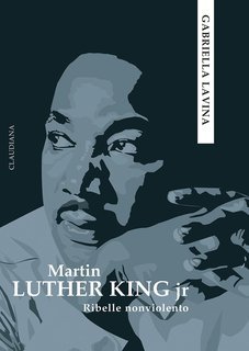 Gabriella Lavina - Martin Luther King jr. Ribelle nonviolento (2024)