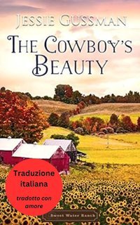 Jessie Gussman - Sweet Water Ranch Vol. 3. La Bellezza del Cowboy (2025)