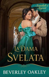 Beverley Oakley - La Dama Svelata. L'Ultima Maschera (2025)