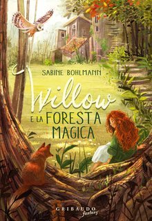 Sabine Bohlmann - Willow e la foresta magica (2025)