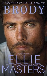 Ellie Masters - I tripletti di la Rouge Vol. 2. Brody (2025)