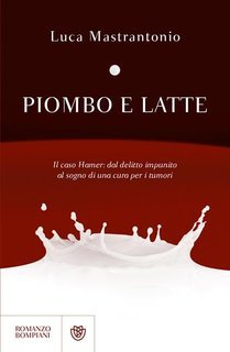 Luca Mastrantonio - Piombo e latte (2025)