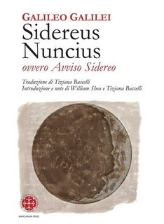 Galileo Galilei - Sidereus Nuncius ovvero Avviso Sidereo (2009)