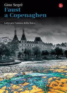 Gino Segrè - Faust a Copenaghen (2009)