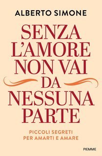 Alberto Simone - Senza l’amore non vai da nessuna parte (2025)
