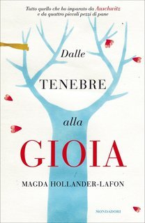 Magda Hollander-Lafon - Dalle tenebre alla gioia (2012)