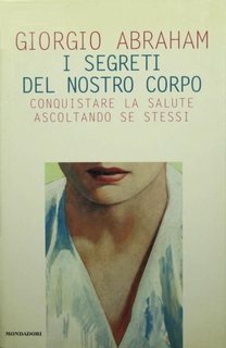 Giorgio Abraham - I segreti del nostro corpo (1998)