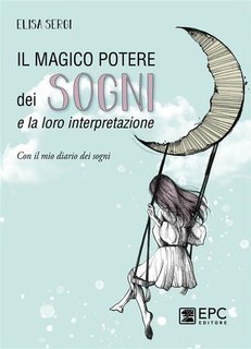 Elisa Sergi - Il magico potere dei sogni e la loro interpretazione (2022)
