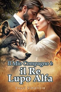 Daysi Simplicio - Il Mio Compagno è il Re Lupo Alfa (2025)