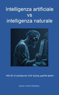 Oreste Parlatano - Intelligenza artificiale vs intelligenza naturale (2025)