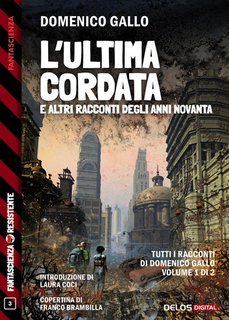 Domenico Gallo - L’ultima cordata e altri racconti degli anni novanta. (2025)