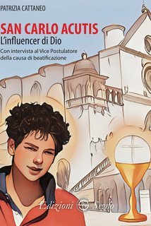 Patrizia Cattaneo - San Carlo Acutis. L’influencer di Dio (2025)