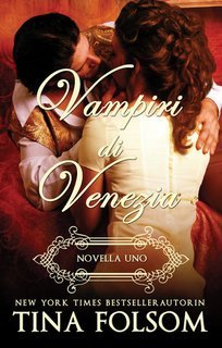Tina Folsom - Vampiri di Venezia. Novella Uno (2025)