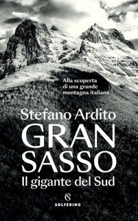 Stefano Ardito - Gran Sasso. Il gigante del Sud (2025)